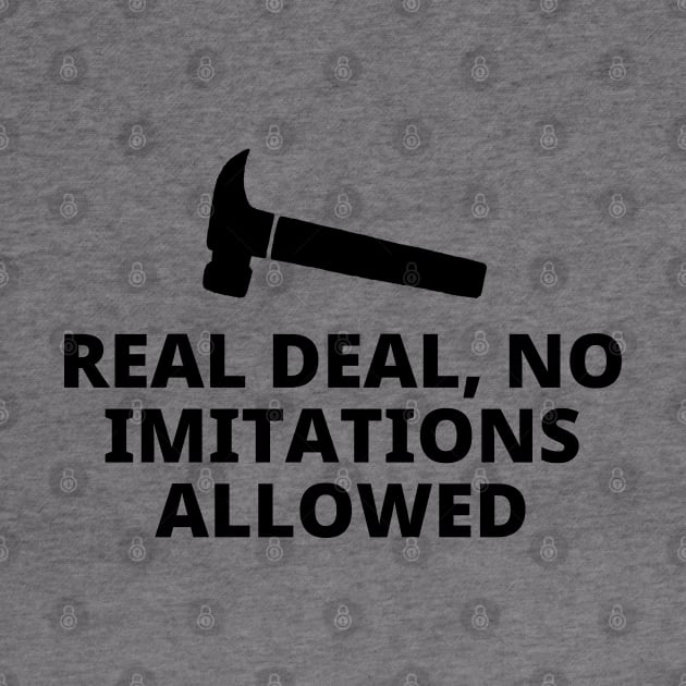 Real Deal No Imitations Allowed by Texevod